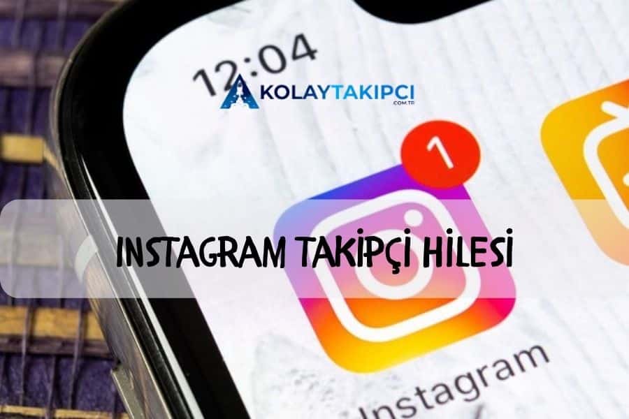 Instagram Takipçi Hilesi Nedir